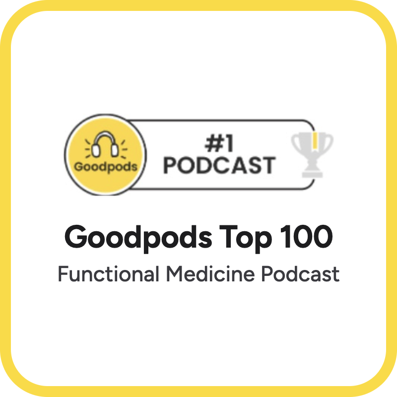 #1 Goodpods Top 100 Functional Medicine Podcast