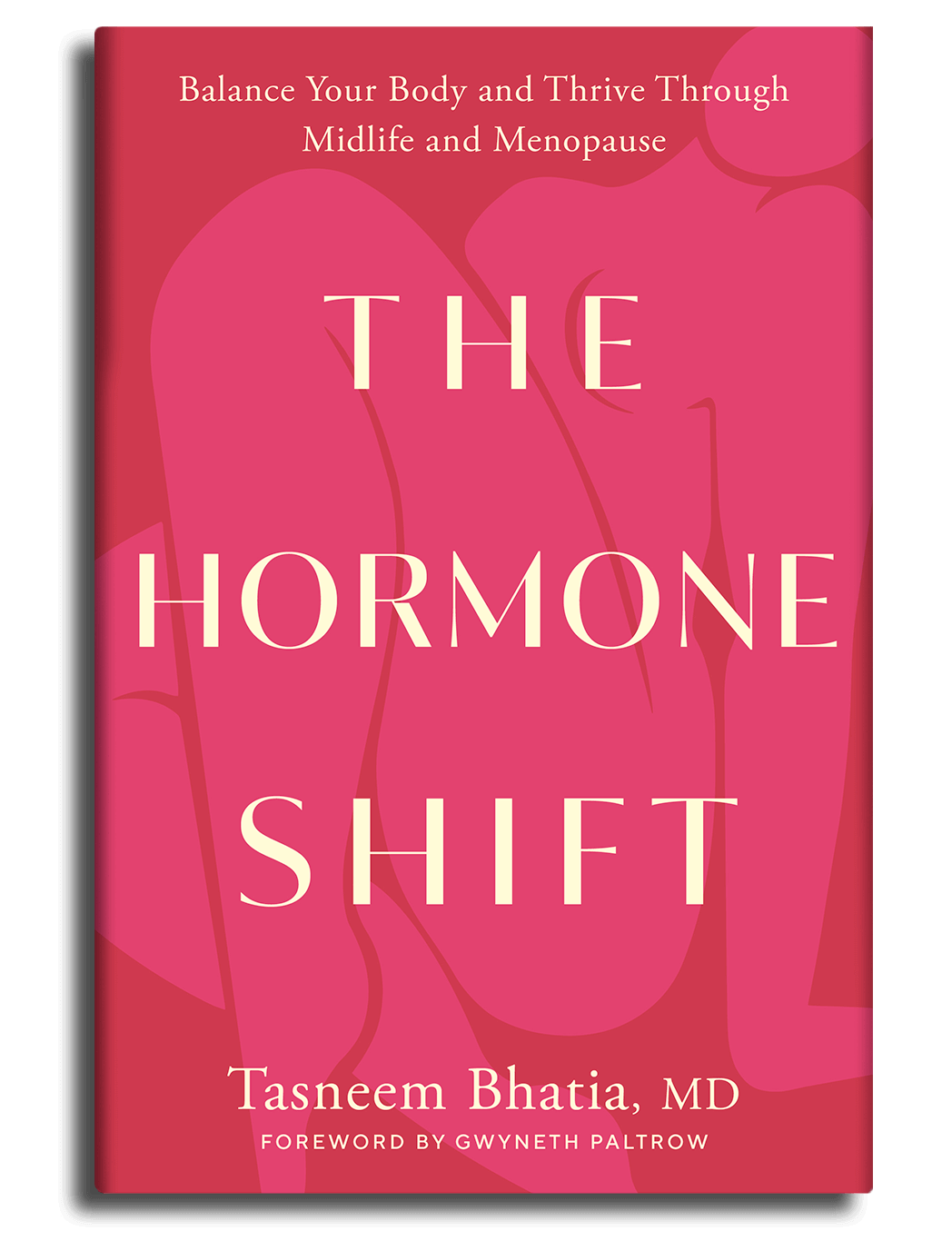 The Hormone Shift The Hormone Shift by Dr. Taz Bhatia